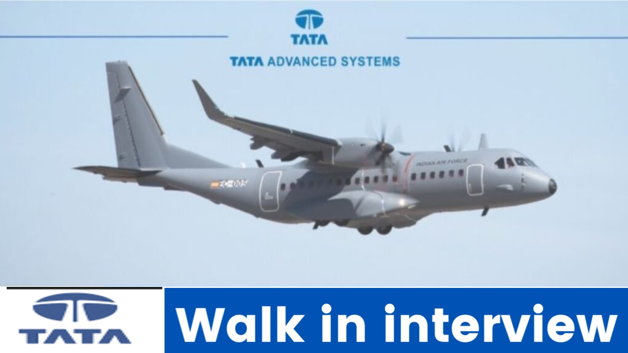 Tata Advance System Ltd Walk in interview 2024: