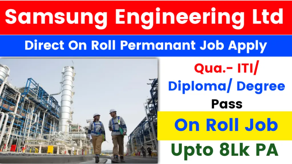 Samsung Engineering Ltd Walk in interview 2024