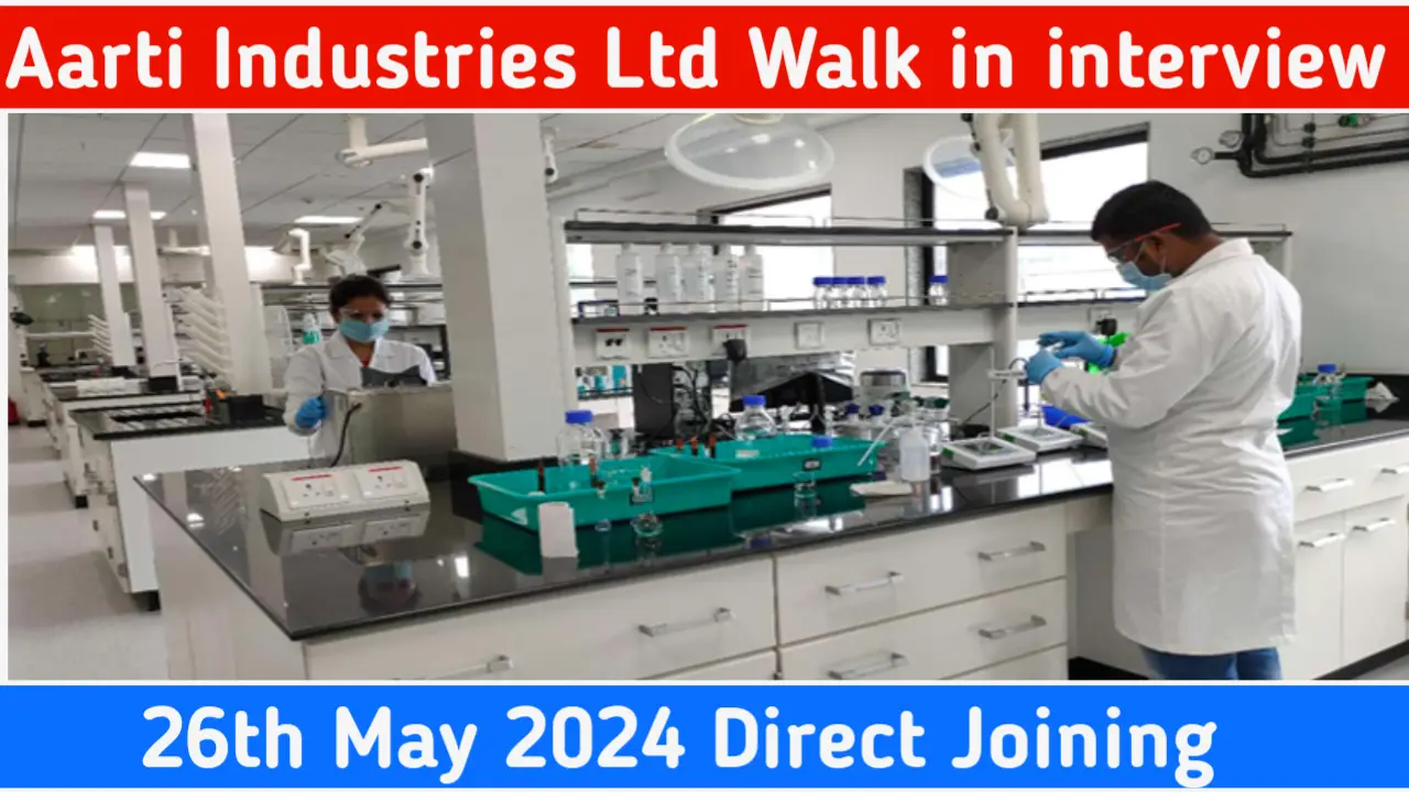 Aarti Industries Ltd New Vacancy 2024