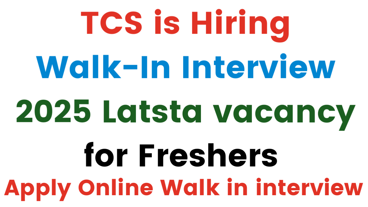 TCS is Hiring Walk-In Interview 2025