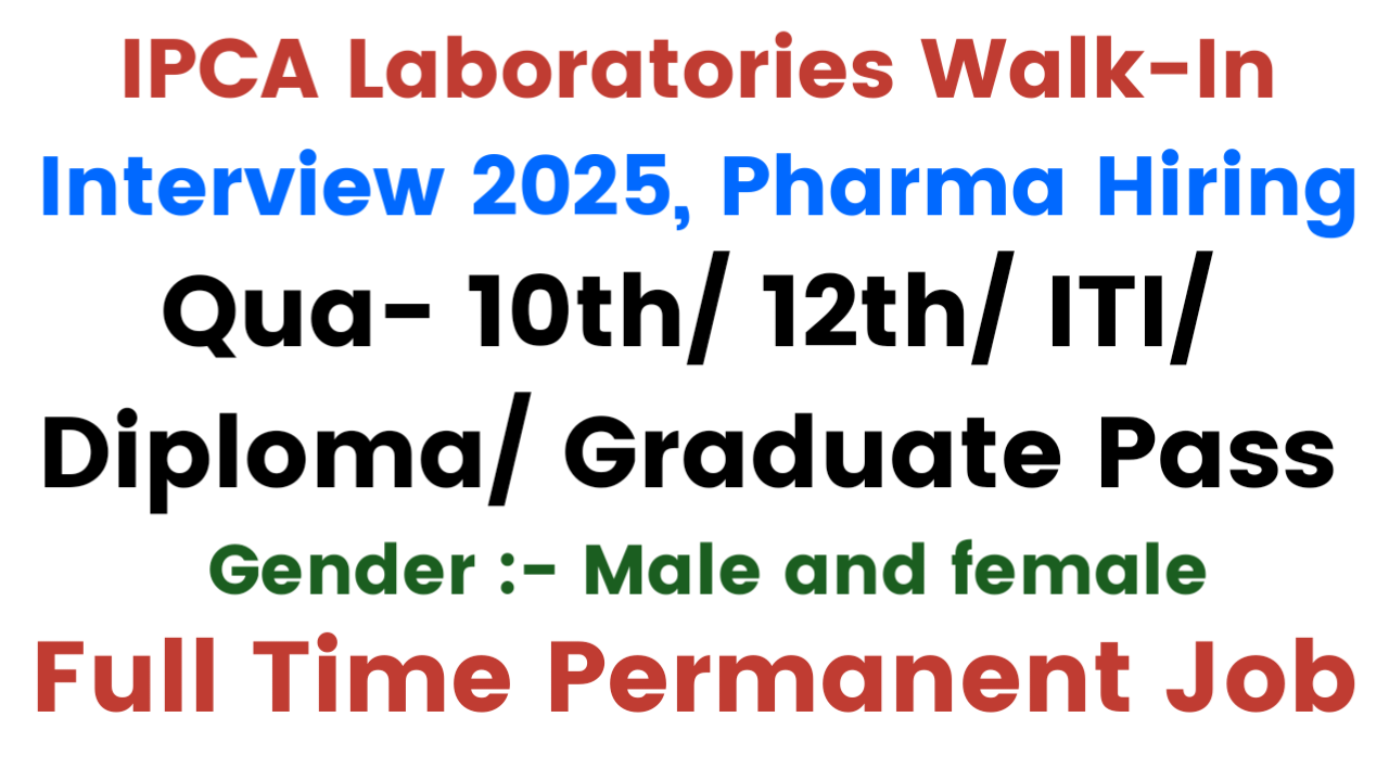 IPCA Laboratories Walk-In Interview 2025