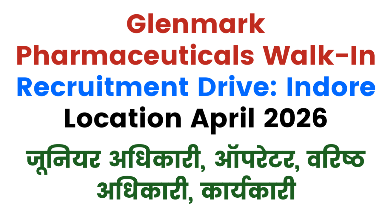 Glenmark Pharmaceuticals Walk-In Recruitment Drive