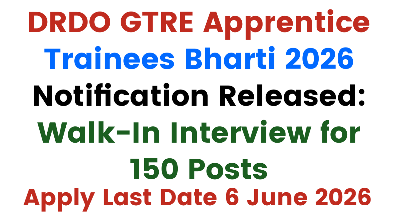 DRDO GTRE Apprentice Trainees Bharti 2026 Notification Released